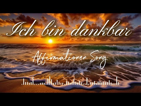 "Ich bin dankbar" | Dein Moment der Dankbarkeit - mit Musik & heilenden Worten 🎧