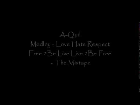 A-Quil: Medley - Love Hate Respect (Official)