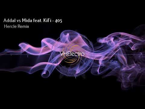Addal vs Mida feat. KiFi - 405 (Hercle Remix)