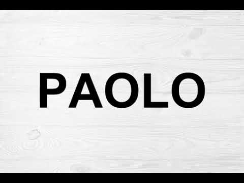 How To Pronounce Paolo