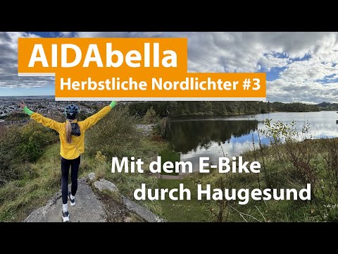 AIDAbella Herbstliche Nordlichter Vlog #3 E-Bike Tour durch Haugesund
