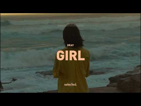 DRAY - Girl (Official Audio)