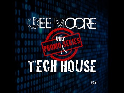 The promo mix series Ep 2 - Gee Moore "In the Tech of it" Tech House