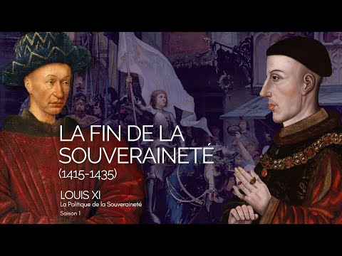 LOUIS XI - Chapitre 1 : le Royaume sans Tête (1415-1435)
