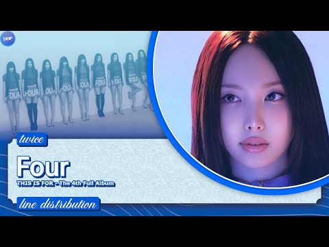 TWICE (트와이스) - FOUR (Line Distribution)