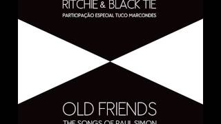 Ritchie &amp; Black Tie - Old Friends - The Songs of Paul Simon