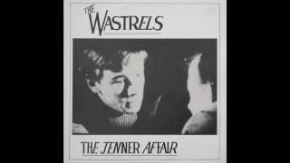 THE WASTRELS The Jenner Affair (full EP 1983)