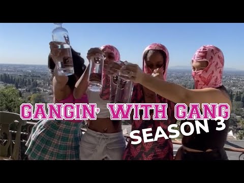 Gangin’ With Gang: S3