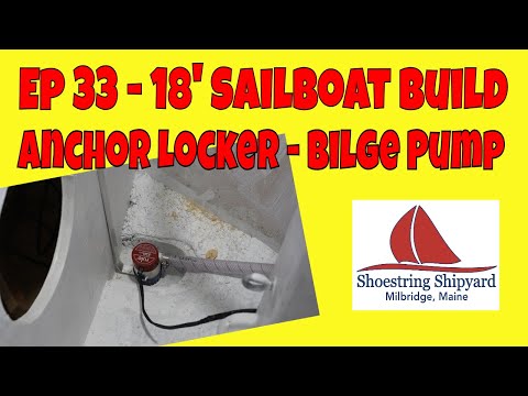(S-3 Ep-17) 18' Sailboat Build - Anchor Locker - bilge pump (Part 33 - Full Version)