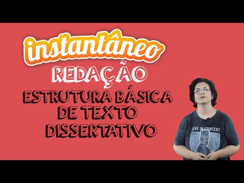 Estrutura Básica de Texto Dissertativo - Redação - Patrícia Zanella - Instantâneo