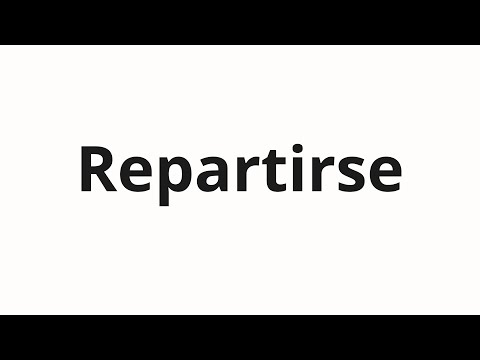 How to pronounce Repartirse