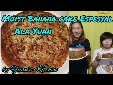 Moist Banana Cake Espesyal Ala Yuan