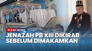 Jenazah Raja Keraton Solo bakal Dikirab Pakai Kereta Rata Pralaya sebelum Dimakamkan di Imogiri