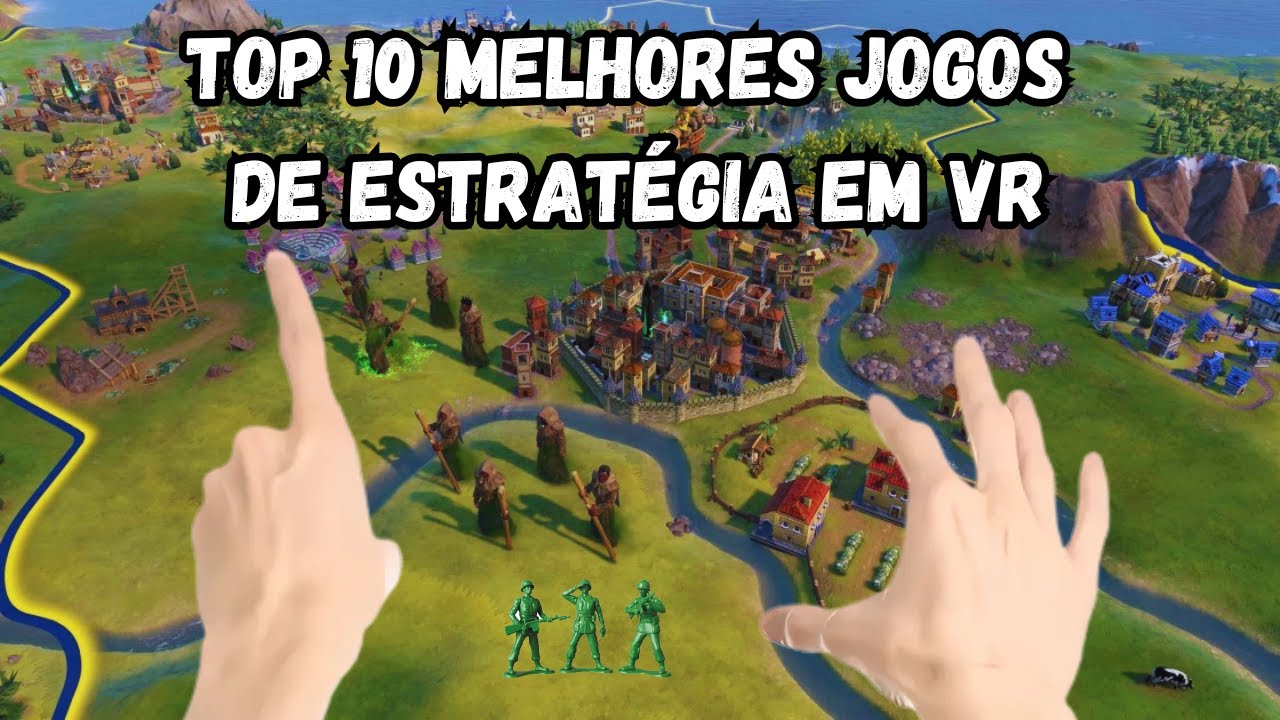 TOP 10 JOGOS DE ESTRATÉGIA VR QUE VOCÊ PRECISA JOGAR HOJE! 🎮