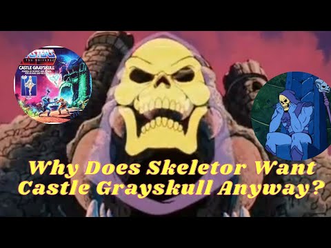 Why does Skeletor want to take over Castle Grayskull anyway? What is so special about it?