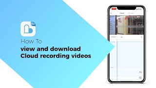 Easy Guide to Viewing & Downloading Cloud Recordings | CarecamPro APP