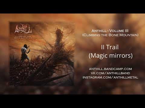 Anthill — Volume III (Climbing The Bone Mountain) (Full album 2025)