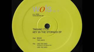 Takaaki Itoh - Two ways - Key In The Stomach EP - Wols - WOLS 04