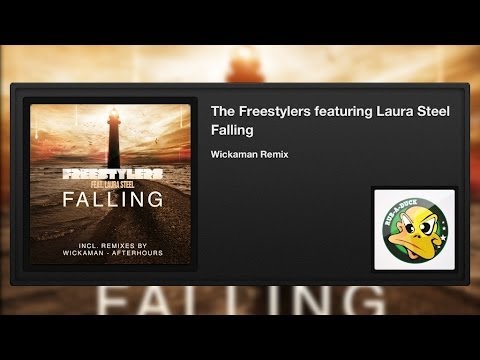 The Freestylers featuring Laura Steel - Falling (Wickaman Remix)