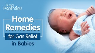 Baby Gas Problem - Signs & Home Remedies