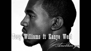 Tony Williams ft Kanye West - Another You Full 2012