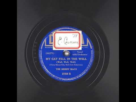 My Cat Fell In The Well (Well, Well, Well) (1939) - The Merry Macs