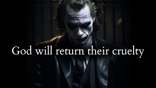 God will return them their cruelty in ways they could never imagine (TikTok) - Joker Speech