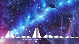 Hit The Lights [Selena Gomez &amp; The Scene] - Nightcore