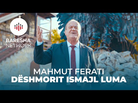 Mahmut Ferati - DESHMORIT ISMAJL LUMA