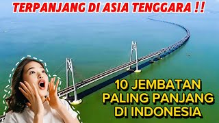 Download lagu 10 JEMBATAN TERPANJANG DI INDONESIA - NO 1 JADI YANG TERPANJANG DI ASIA TENGGARA mp3