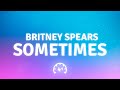 Britney Spears Sometimes Lyrics
