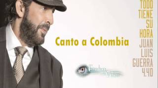 Canto a Colombia - Juan Luis Guerra (Todo tiene su hora)