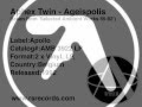Aphex Twin – Ageispolis