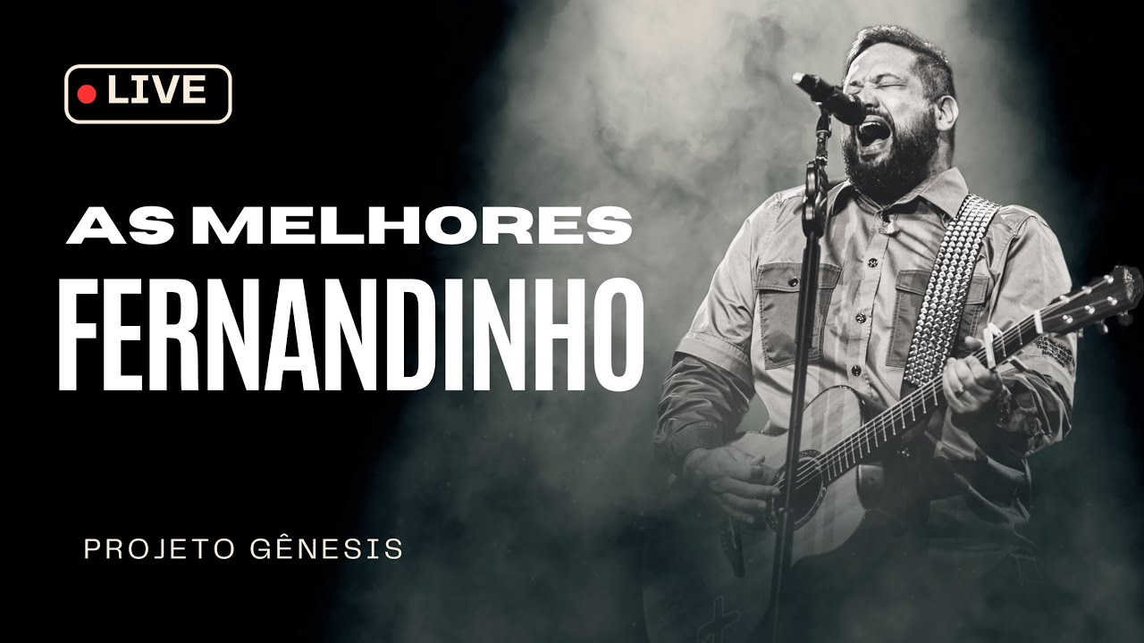AO VIVO AS MELHORES DE FERNANDINHO- 1H DE LOUVOR