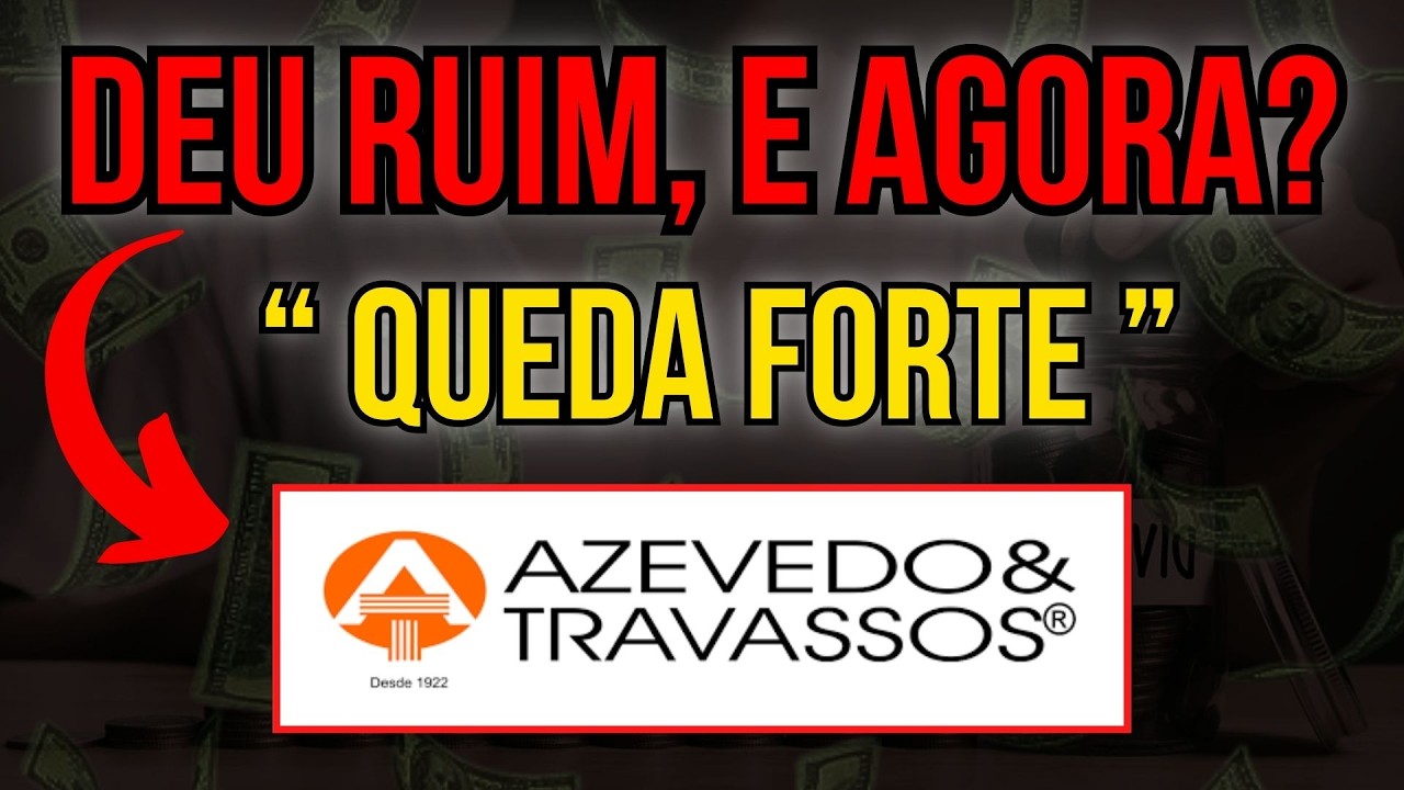 🚨AZEV4: O QUE ESTÁ ACONTECENDO COM AS AÇÕES DA AZEVEDO E TRAVASSO?
