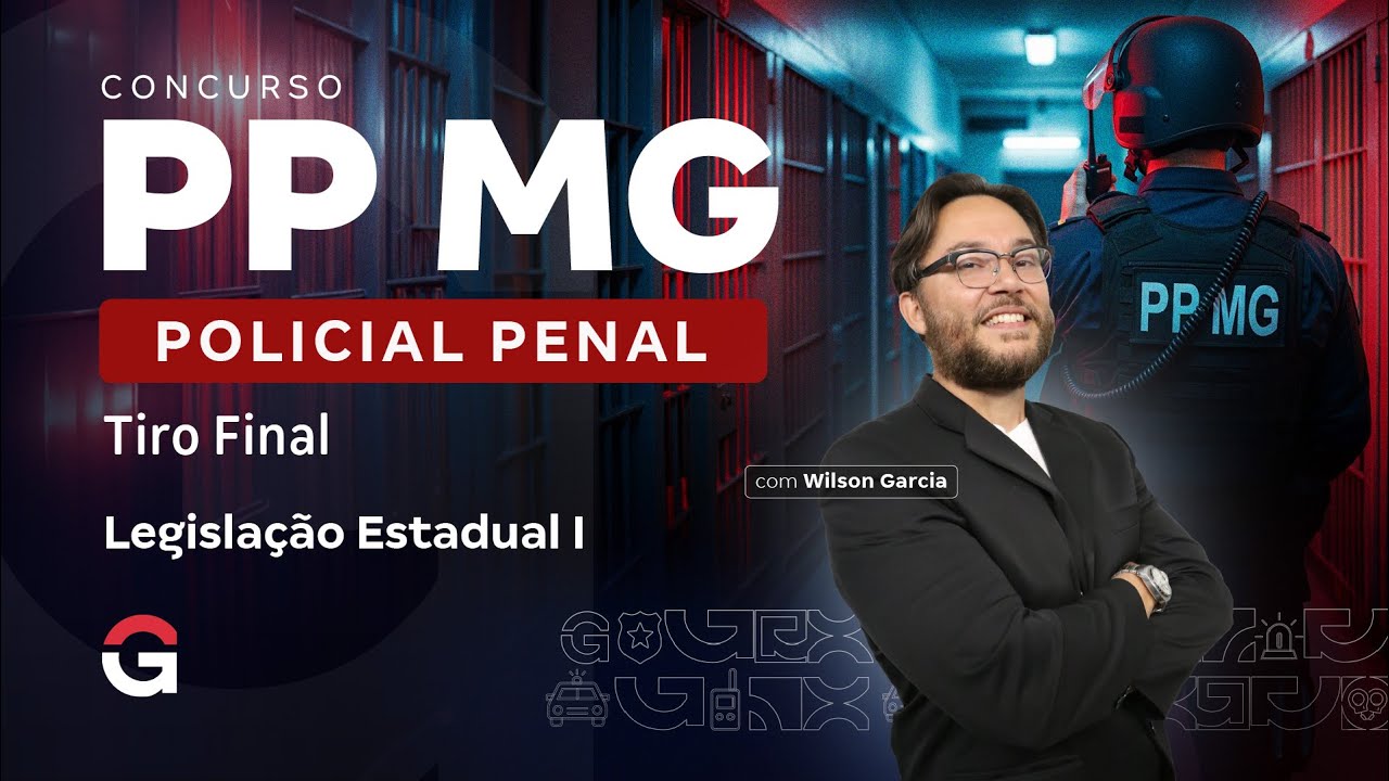 Concurso Polícia Penal MG: Tiro Final | Legislação Especial Estadual com Wilson Garcia