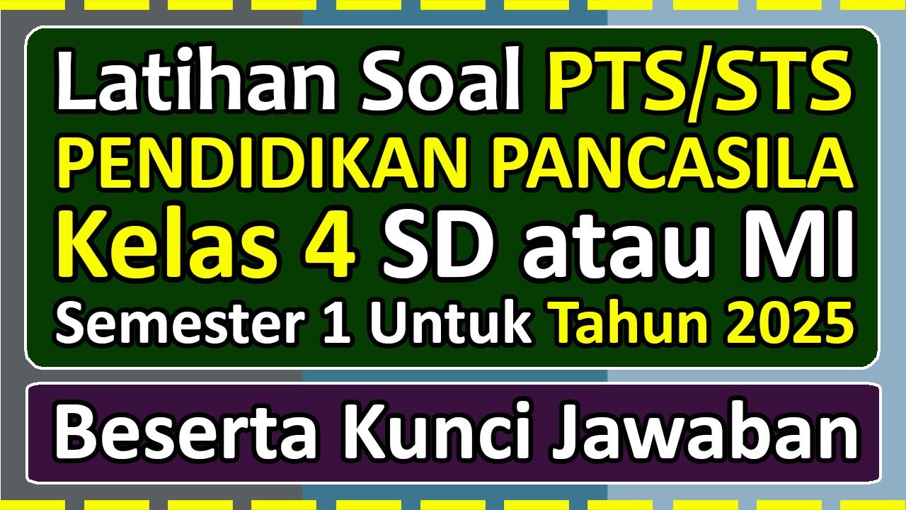 PTS/STS PANCASILA EDUCATION Practice Questions for Grade 4 Elementary School/Islamic Elementary S...