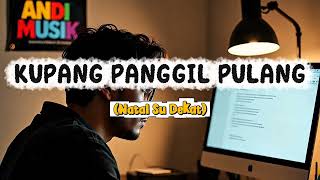 Download lagu KUPANG PANGGIL PULANG (Natal Su Dekat) | Lagu Natal Terbaru mp3
