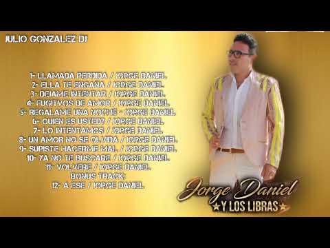 ❌ Jorge Daniel y Los Libras / Exitos Vol 2 | JULIO GONZALEZ DJ