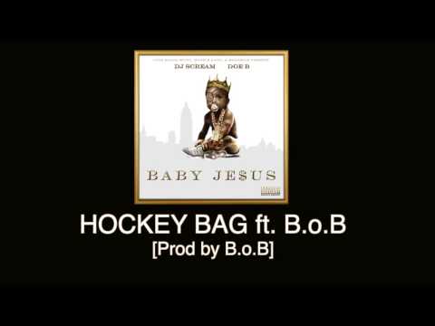 Doe B - Hockey Bag ft. B.o.B [Prod by B.o.B] Baby Je$us