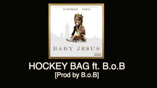 Doe B - Hockey Bag ft. B.o.B [Prod by B.o.B] Baby Je$us