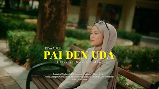 Download lagu Diva Aurel - Pai Den Uda - Remix Minang Timur Terbaru 2024 mp3