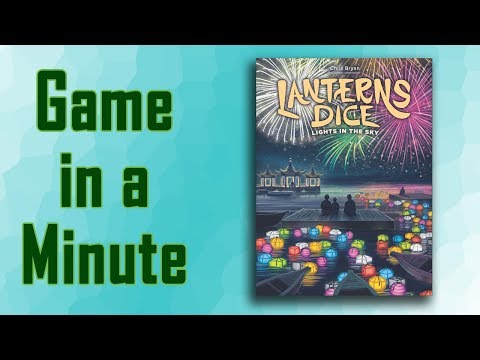 Game in a Minute:  Lanterns Dice: Lights in the Sky