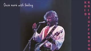 KRIS KRISTOFFERSON - Once more with feeling