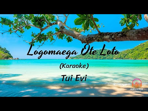 (Karaoke Cover) Logomaega ote Loto - Tui Evi