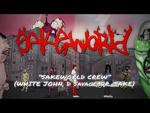 Sakeworld OST | "Sakeworld Crew" (White John, D. Savage & Dr. Sake)