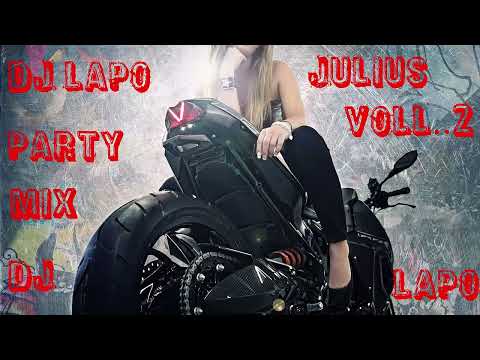🔥🔥🔥dj   lapo julius party mix vol 2🔥🔥🔥
