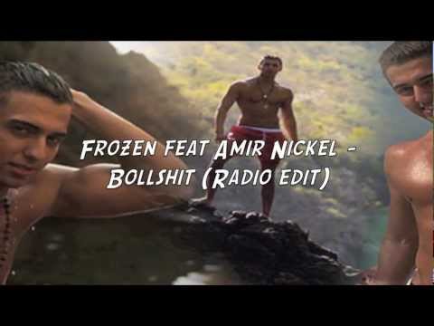Frozen feat Amir Nickel - Bollshit 2013 (Radio edit)