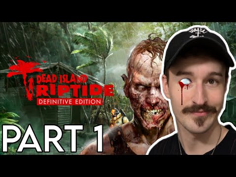 NEW PC - REVISITING 'DEAD ISLAND: RIPTIDE' - PART 1!