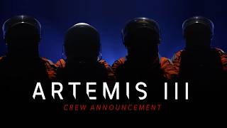 Artemis III Crew Announcement and Mission Update